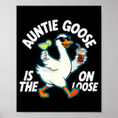 Auntie Goose On The Loose Funny Drinking Gift  ポスター (正面)
