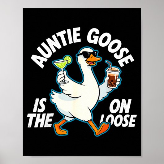 Auntie Goose On The Loose Funny Drinking Gift ポスター (正面)