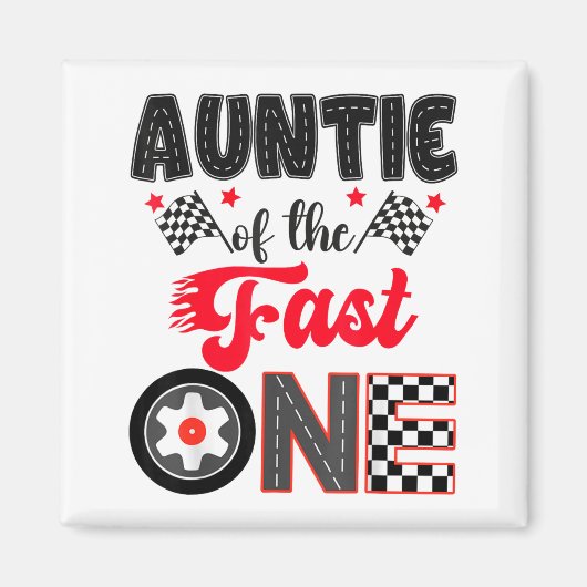 Auntie Of The Fast One Car Racing Dad 1st Birthday マグネット (正面)