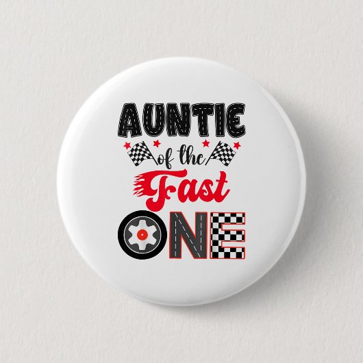 Auntie Of The Fast One Car Racing Dad 1st Birthday 缶バッジ (正面)