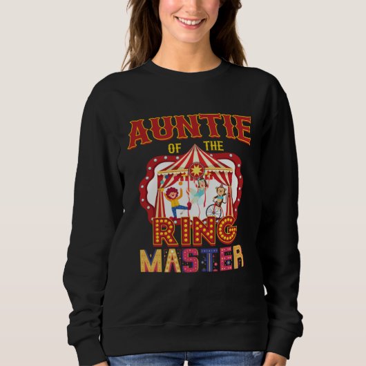 Auntie Of The Ringmaster Circus Carnival Matching  スウェットシャツ (正面)