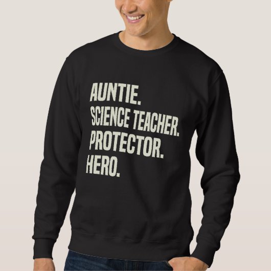 Auntie Science Teacher Protector Hero Aunt Profess スウェットシャツ (正面)