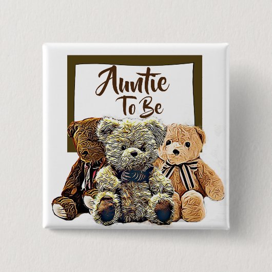 Auntie to Teddy Bear Baby Shower 缶バッジ (正面)
