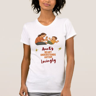 Aunts Heart Understands Autism Lovingly Shirt Tシャツ