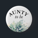 Aunty to be – 水彩多肉乳児シャワー 缶バッジ<br><div class="desc">水色の多肉植物と緑葉の赤ちゃんシャワーボタン</div>