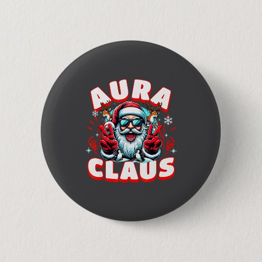 Aura Claus For Funny Santa Christmas Meme Quote 缶バッジ (正面)