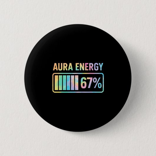 Aura Energy 67 Funny Six Seven Meme Gen Alpha Slan 缶バッジ (正面)