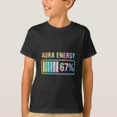Aura Energy 67 Funny Six Seven Meme Gen Alpha Slan Tシャツ (正面)