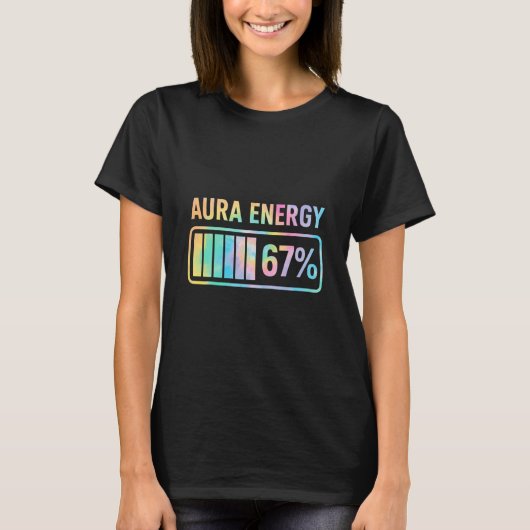 Aura Energy 67 Funny Six Seven Meme Gen Alpha Slan Tシャツ (正面)