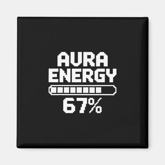 Aura Energy At 67 Funny Six Seven Meme Gen Alpha M マグネット (正面)