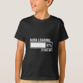 Aura Loading 67 Funny Six Seven Gen Alpha Meme Tシャツ (正面)