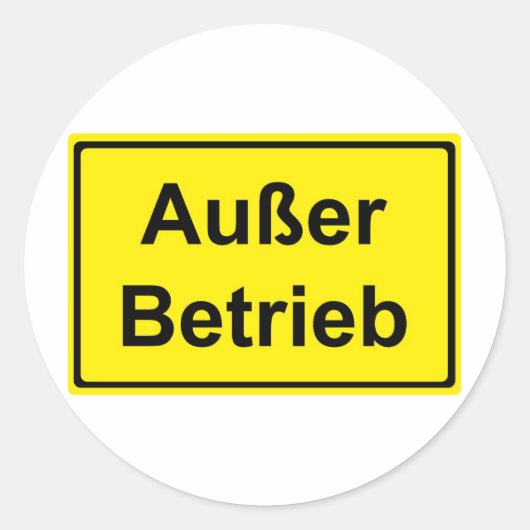"Außer Betrieb" (German "Out of order") sign ラウンドシール (正面)