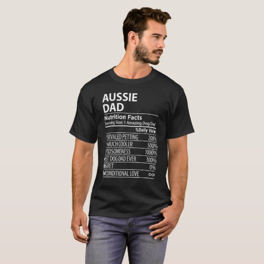 Aussie Dad Nutrition Facts  Aussie Dog Owner Tシャツ (正面フル)