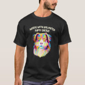 Aussie with Un Puppy Energy Australian Shepherd Tシャツ (正面)