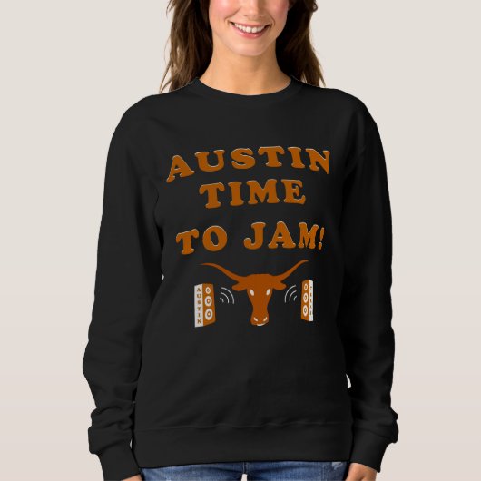 Austin Time To Jam Austin Texas Live Music Capitol スウェットシャツ (正面)