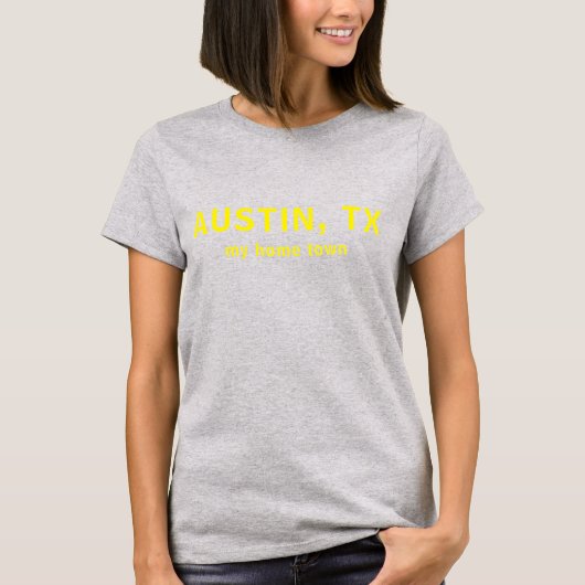 Austin TX My Home Town Text Shirt Tシャツ (正面)