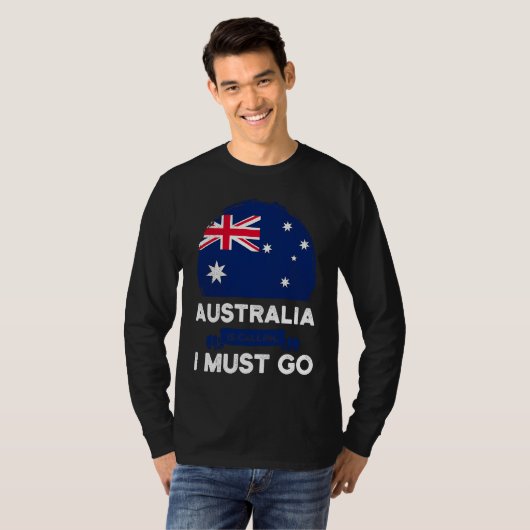 Australia Is Calling I Must Go Australian Flag Her Tシャツ (正面フル)