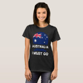 Australia Is Calling I Must Go Australian Flag Her Tシャツ (正面フル)