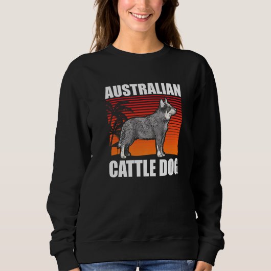 Australian Cattle Dog Dog Owner Heeler  1 スウェットシャツ (正面)