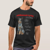 Australian Cattle Dog Rules Funny Cattle Dog Heele Tシャツ (正面)