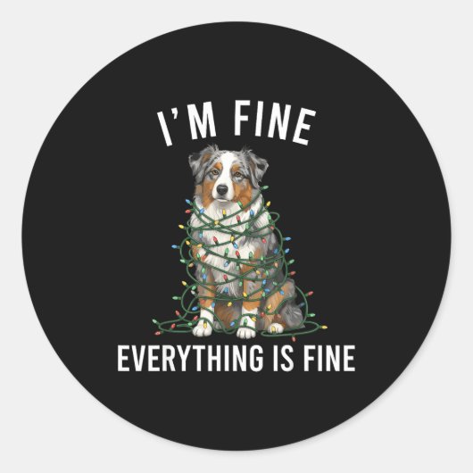 Australian Shepherd Christmas I'm Fine Everything ラウンドシール (正面)