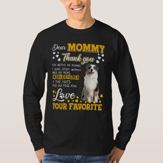 Australian Shepherd Mommy親愛は以下のことをありがとう Tシャツ (正面)