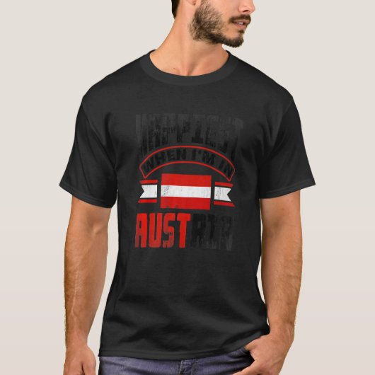 Austria Austrian Austria Flag Happiest When Im In  Tシャツ (正面)