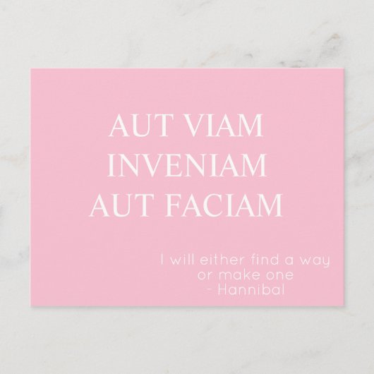 Aut Viam Inveniam Aut Faciamポストカード – ピンク ポストカード (正面)