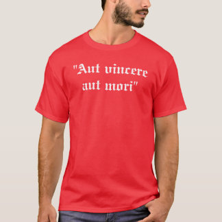 "Aut vincere aut mori" Tシャツ
