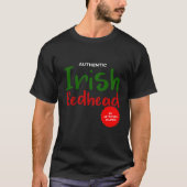 Authentic Irish Redhead. No Artificial Colors! Tシャツ (正面)