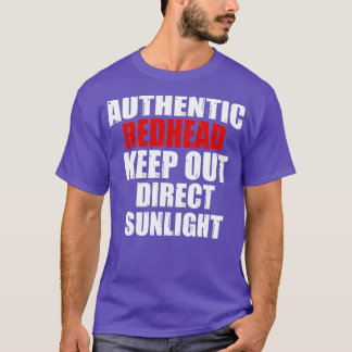 Authentic Redhead Keep Out Direct Sunlight Quotes  Tシャツ