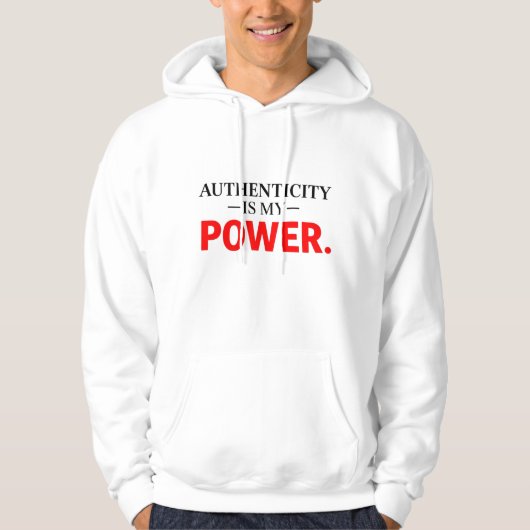Authenticity Is My Power Motivational Hoodie パーカ (正面)