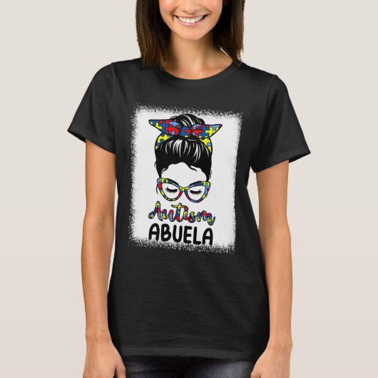 Autism Abuela Messy Bun Bleached Autism Awareness Tシャツ (正面)