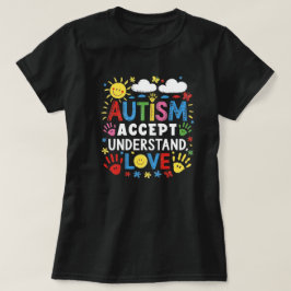 Autism Accept Understand Love Colorful Handprints Tシャツ