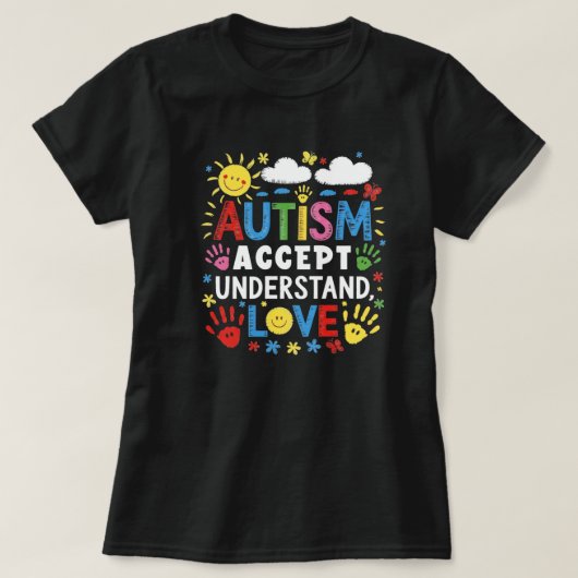 Autism Accept Understand Love Colorful Handprints Tシャツ (デザイン正面)