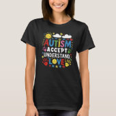 Autism Accept Understand Love Colorful Handprints Tシャツ (正面)