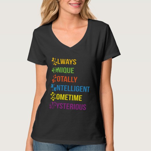 Autism Always Unique Totally Intelligent Sometime  Tシャツ (正面)