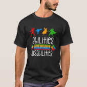 Autism Awareness  Abilities Outweigh Disabilities  Tシャツ (正面)