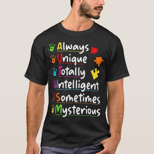 Autism Awareness Always Unique Totally Tシャツ (正面)