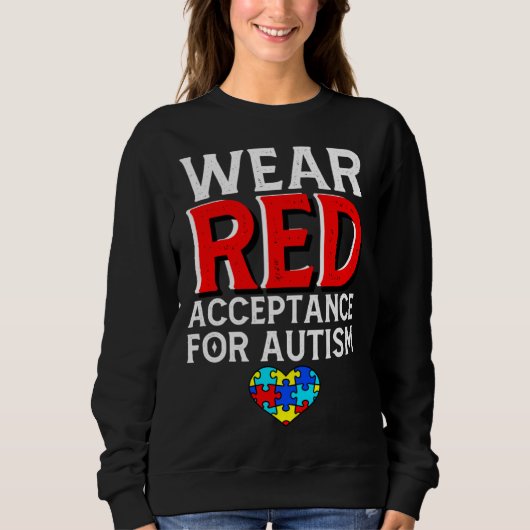 Autism Awareness April Wear Red Acceptance for Aut スウェットシャツ (正面)