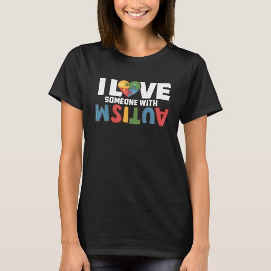 Autism Awareness ASD Autism Mom I Love Someone wit Tシャツ (正面)