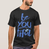 Autism Awareness Be You Tiful Special Education Mi Tシャツ (正面)