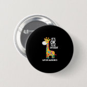 Autism Awareness Cute Giraffe Animal Its Ok To Be  缶バッジ (正面&裏面)