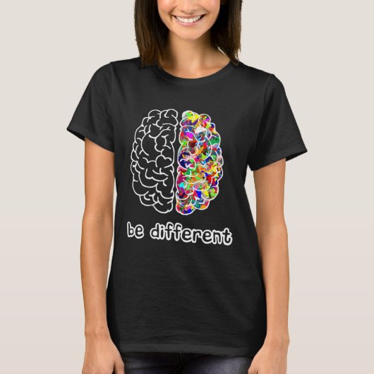 Autism Awareness Day Autist Asperger Brain Be Diff Tシャツ (正面)