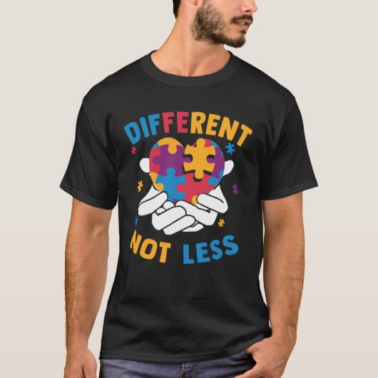 Autism Awareness Different Not Less For Autistic Tシャツ (正面)