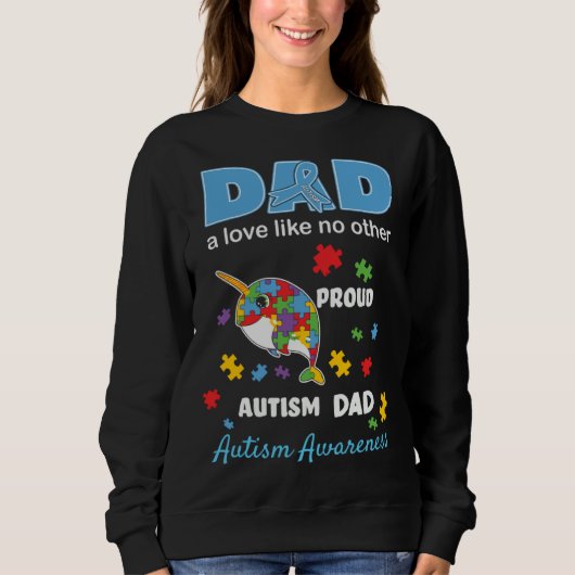 Autism Awareness Father Love Proud Autism Son Dad  スウェットシャツ (正面)