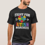 Autism Awareness Fight For Autism Awareness Suppor Tシャツ<br><div class="desc">Autism Awareness Fight For Autism Awareness Support Autism</div>