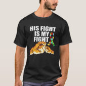 Autism Awareness His Fight Is My Fight Support Aut Tシャツ (正面)