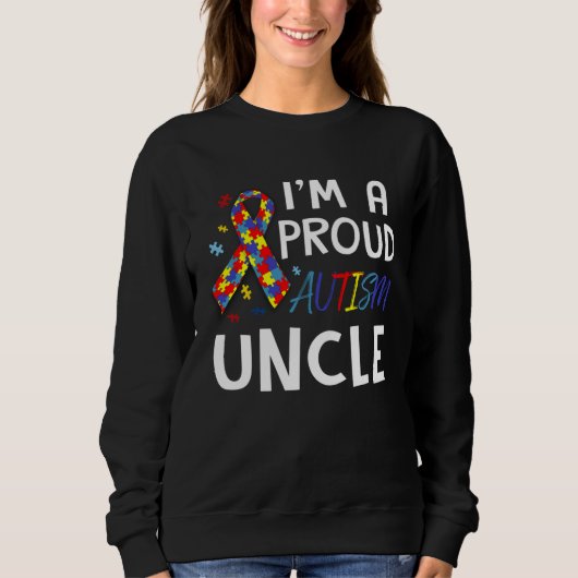 Autism Awareness I m A Proud Autism Uncle スウェットシャツ (正面)