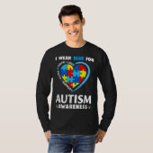 Autism Awareness  I Wear Blue For Autism Awareness Tシャツ (正面フル)